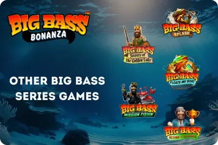 Some other Big Bass Bonanza slots from the franchise